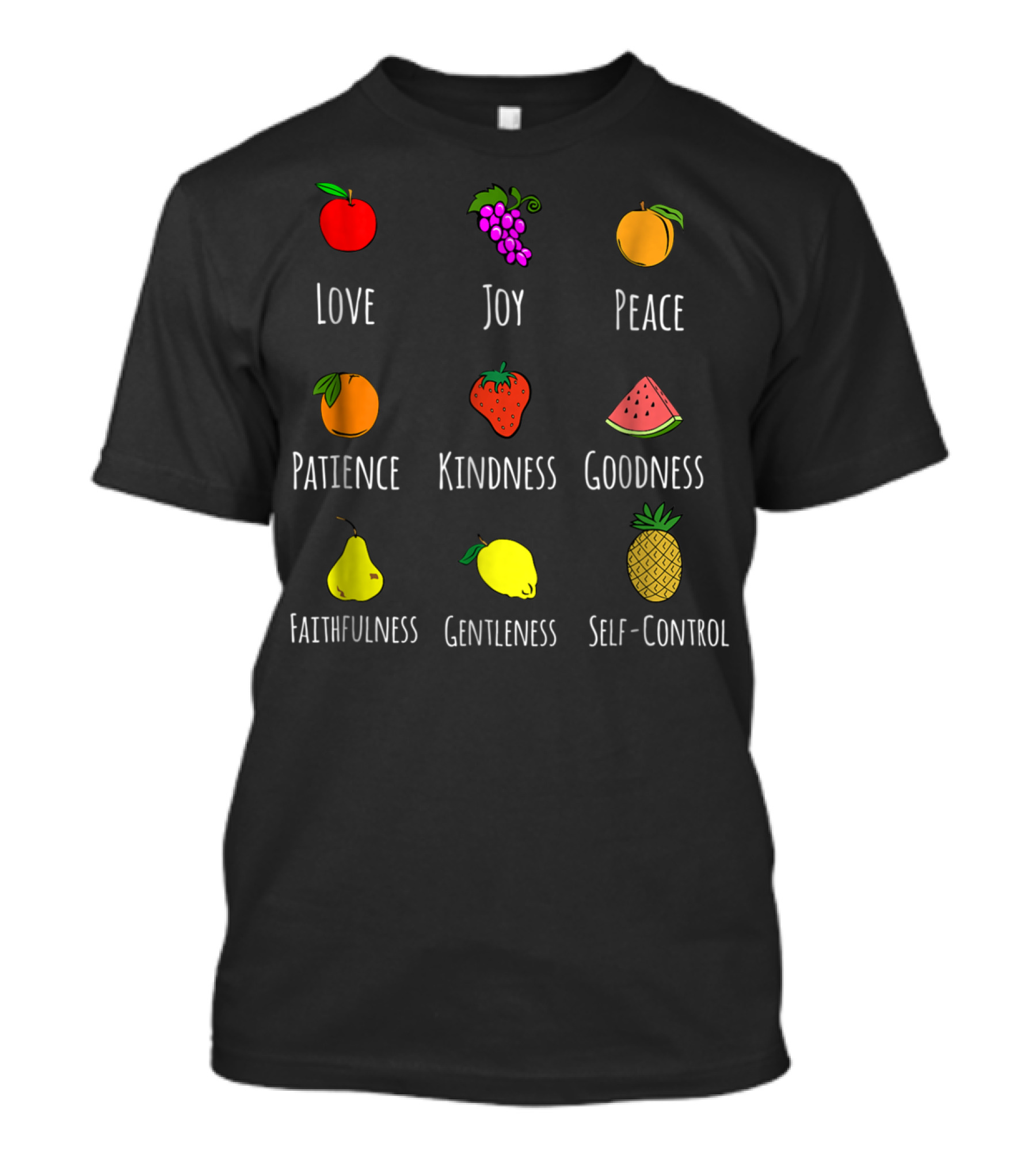 Love Joy Peace Patience Kindness Goodness Faithfulness Gentleness Self-Control Christian Cute Funny Fruit Of The Spirit T-Shirt