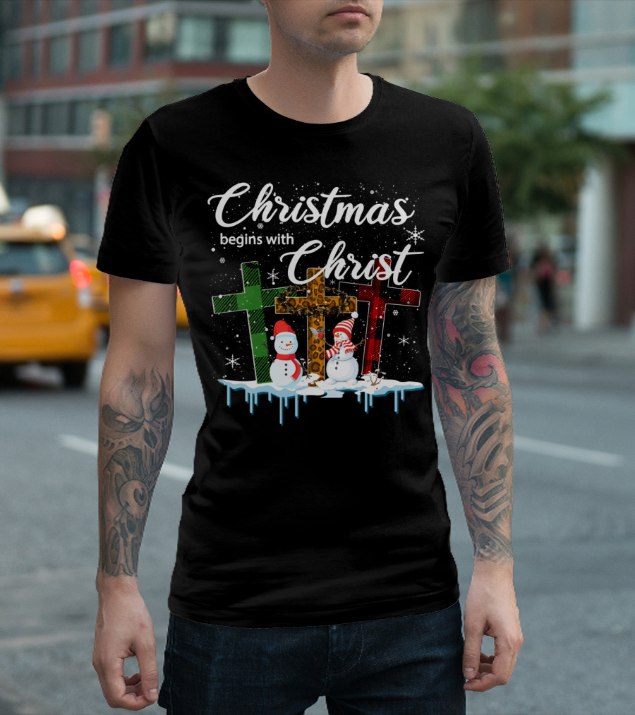 Christmas Begins with Christ Snowman Crosses T-Shirt
