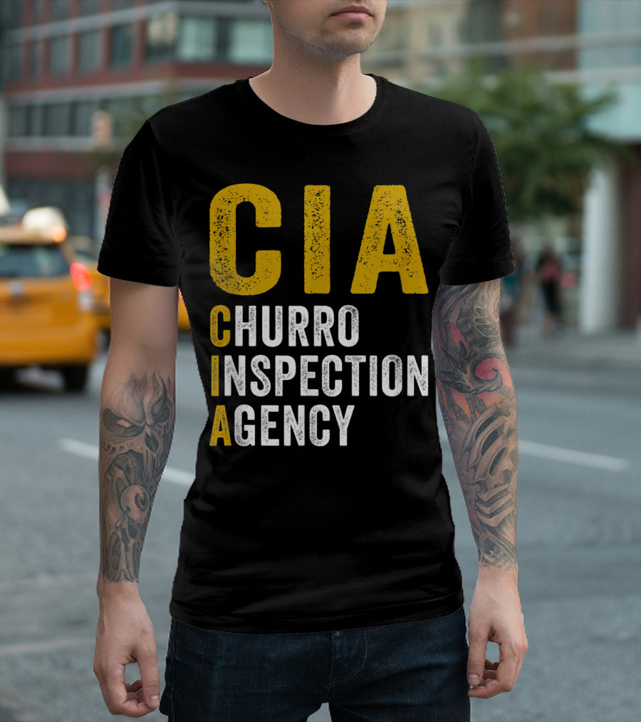 CIA Churro Inspection Agency Funny Mexican Dessert T-Shirt