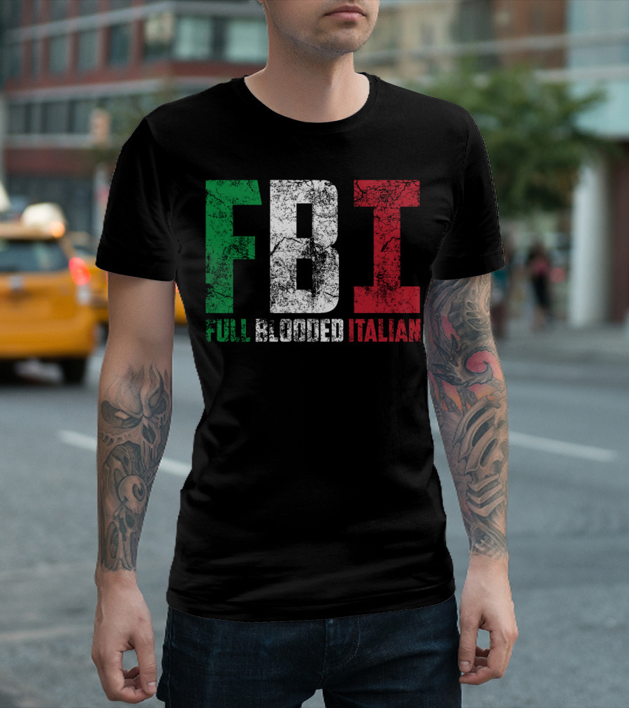Cool FBI Full Blooded Italian Funny American Tricolore T-Shirt