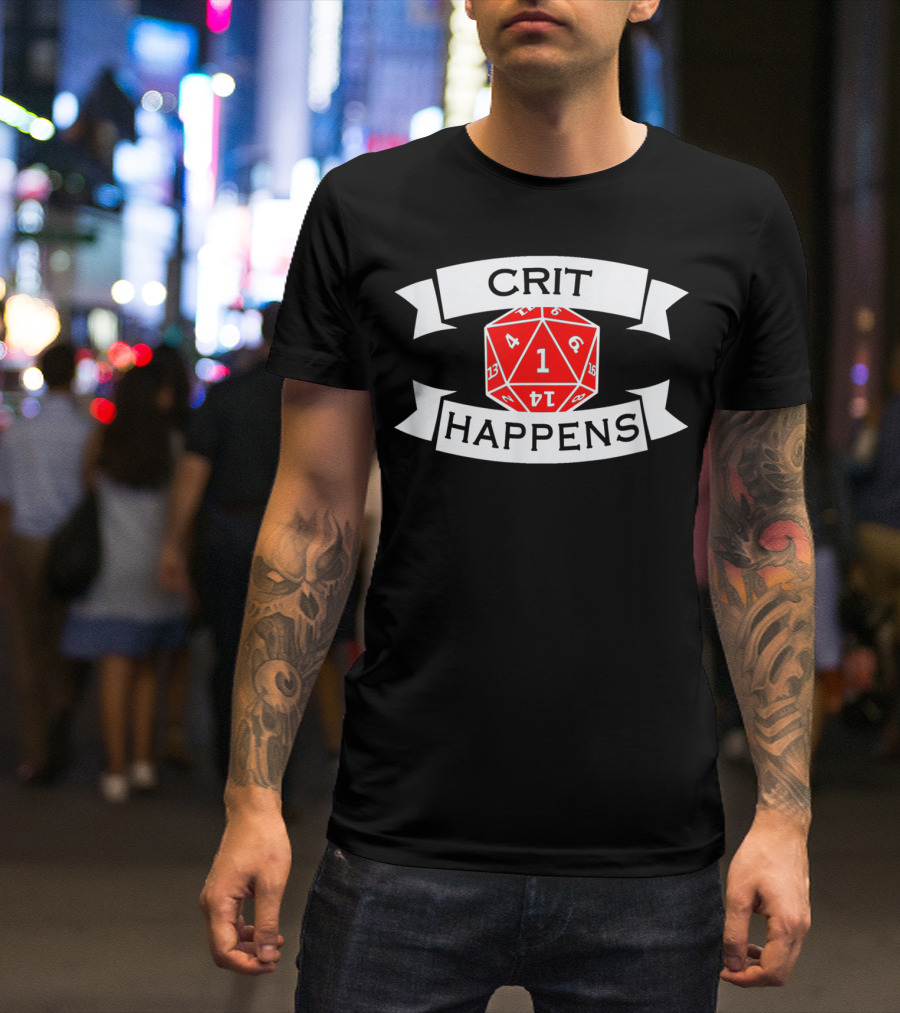 Crit Happens Role Playing Dice Critical Hi D20 T-Shirt