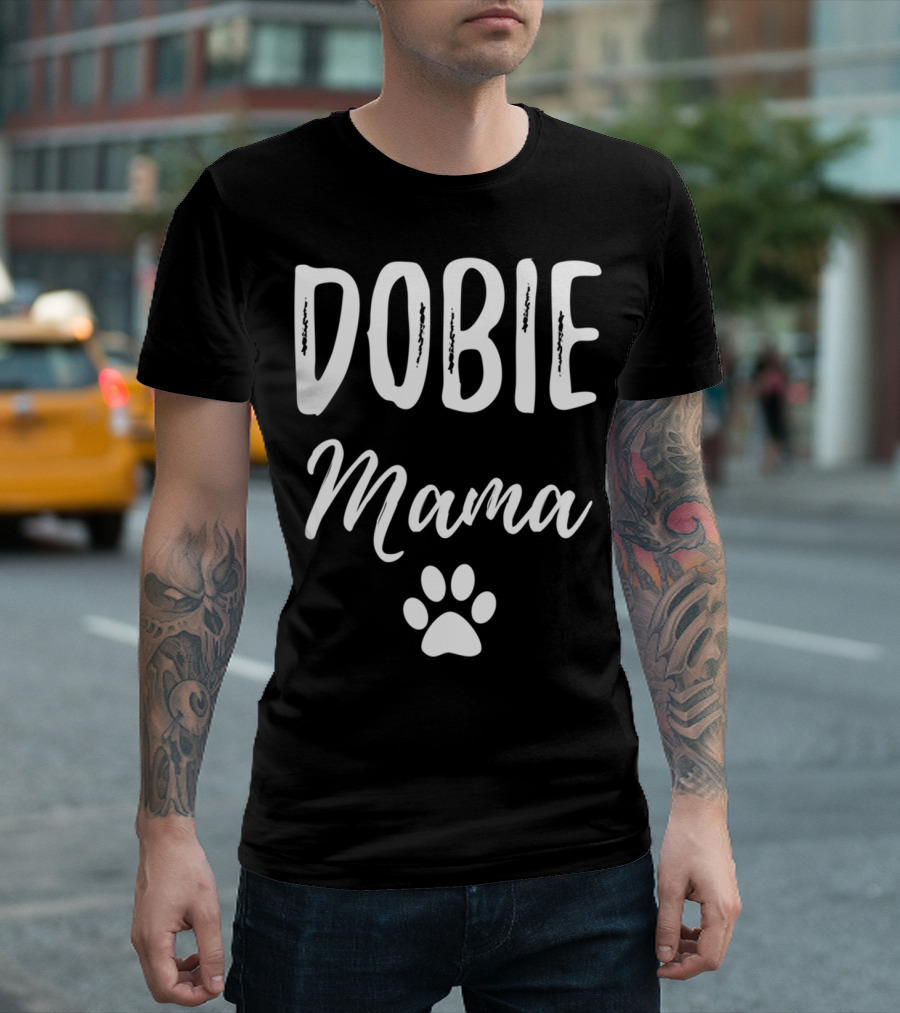Dobie Mama for Doberman Dog Paw Prints T-Shirt