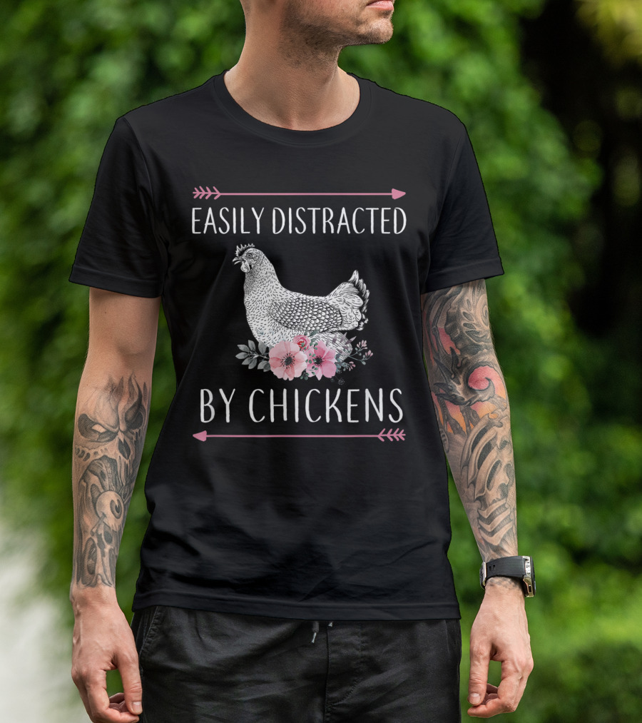 Easily Distracted By Chickens Floral Chicken T-Shirt
