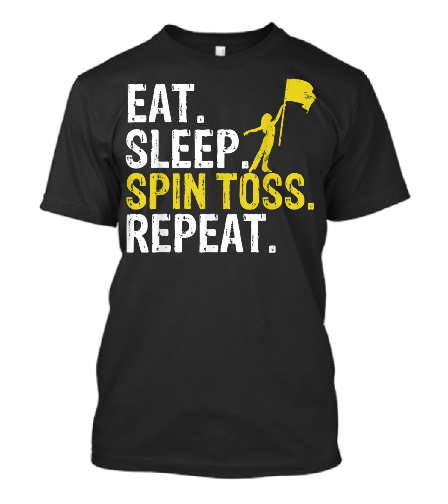 Eat Sleep Spin Toss Repeat Color Guard Flag Performer Routine T-Shirt