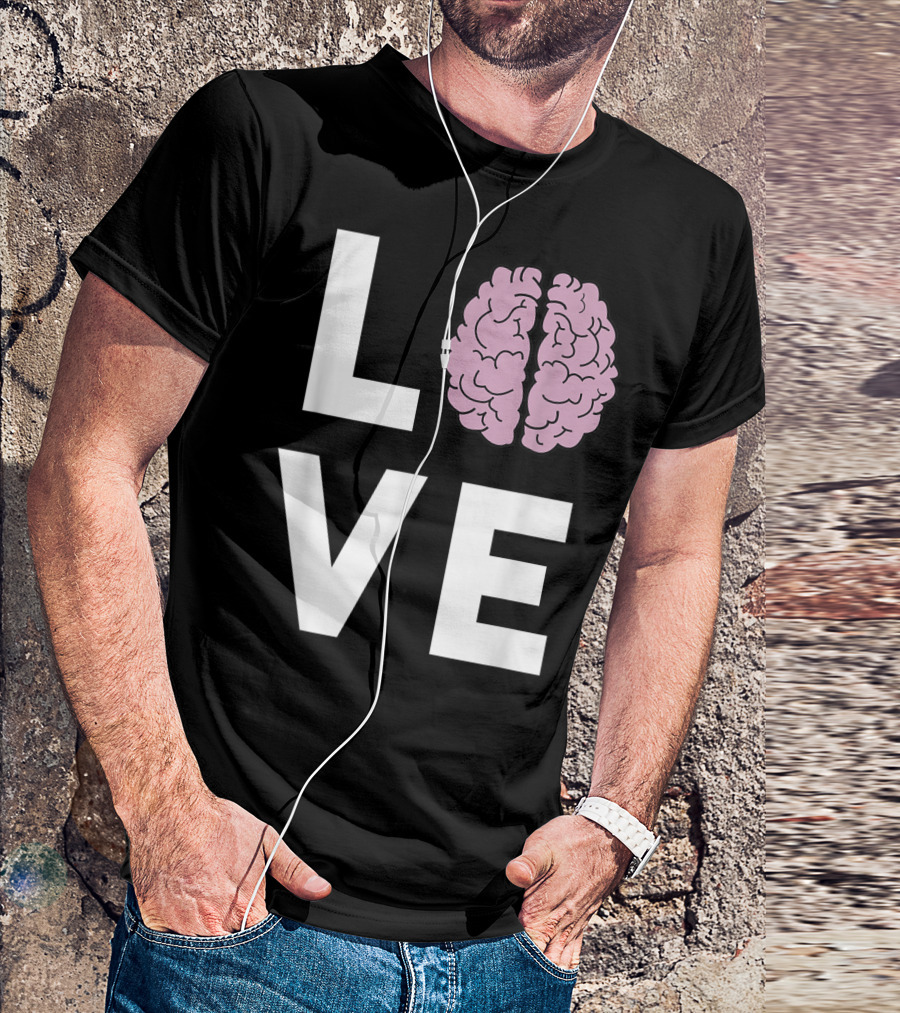 LOVE Brain Neurologists T-Shirt