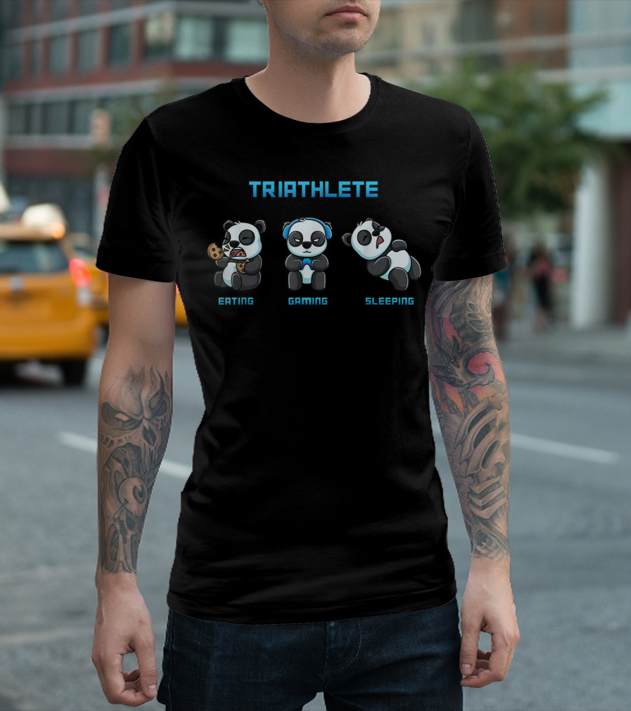 Triathlete Panda Eating Gaming Sleeping T-Shirt