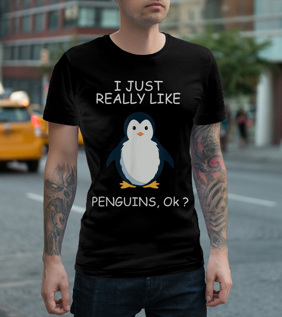 I Just Really Like Penguins Ok Penguin Lovers T-Shirt