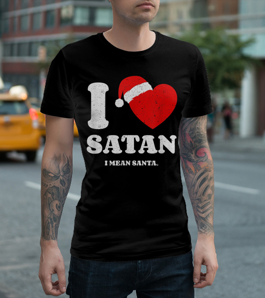 I Love Satan Heart Santa Hat I Mean Santa Xmas Present T-Shirt