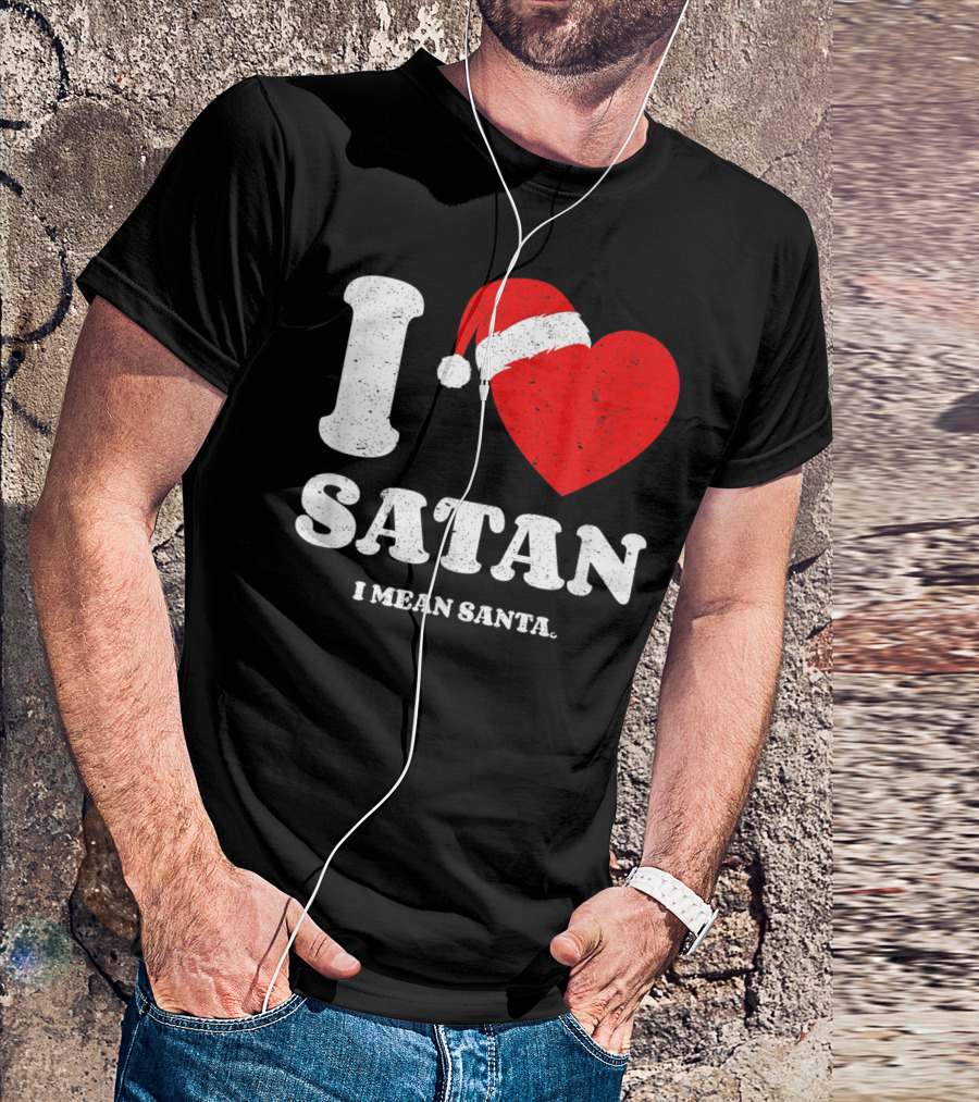 I Love Satan Heart Santa Hat I Mean Santa Xmas Present T-Shirt