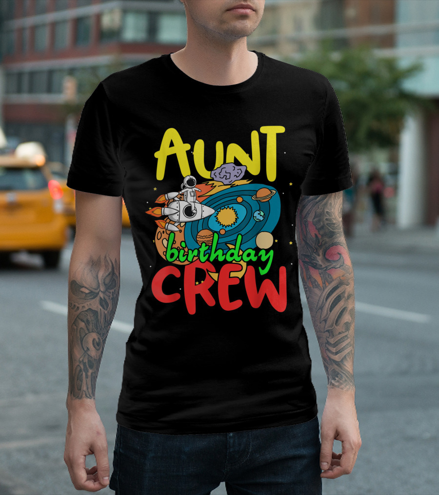 Aunt Birthday Crew Outer Space Planets Astronaut Rocket Solar System T-Shirt