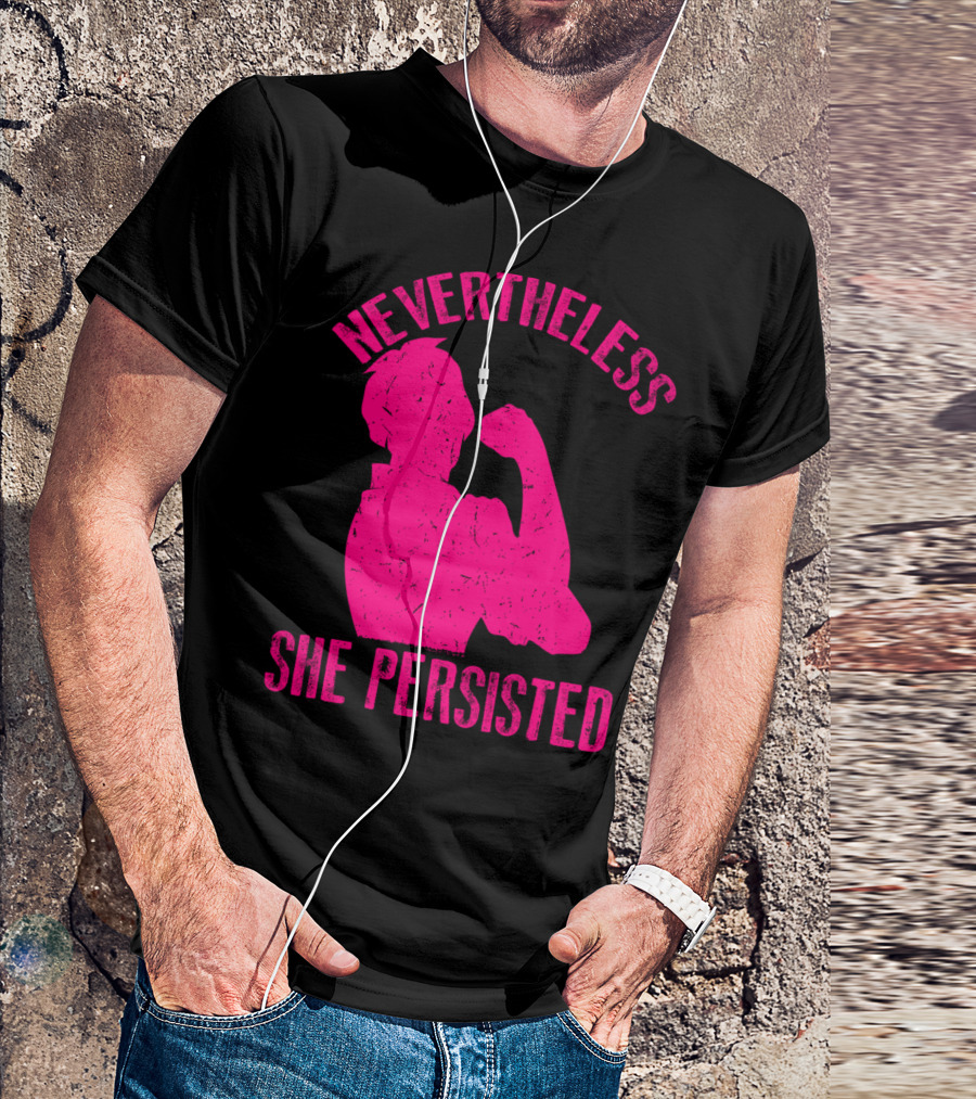 Nevertheless She Persisted Empowerment Iconic Rosie The Riveter T-Shirt