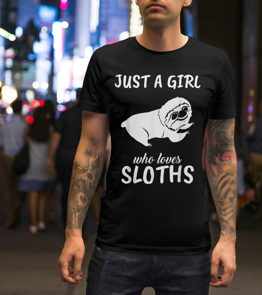 Just A Girl Who Loves Sloths Playful Text T-Shirt