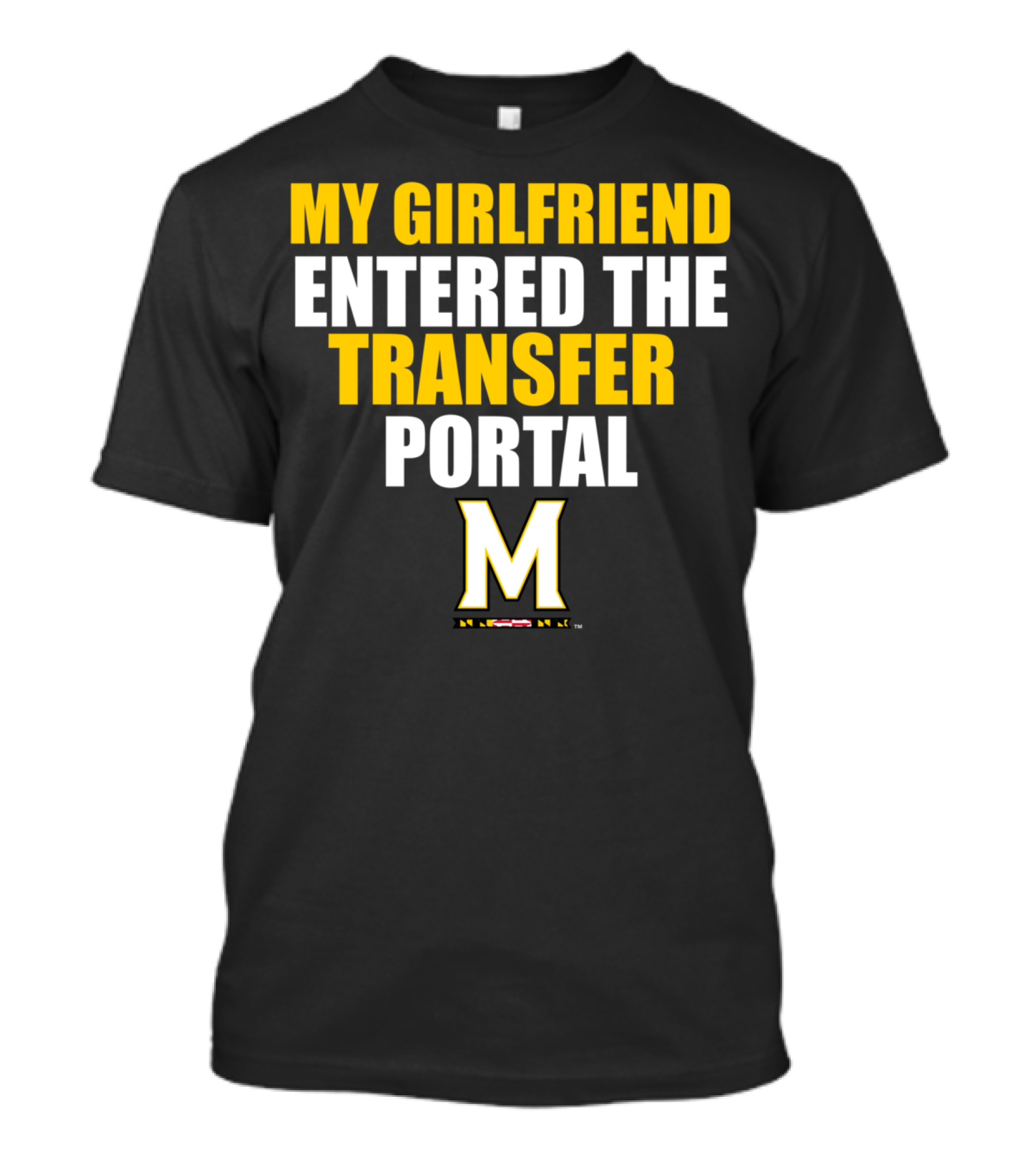 My Girlfriend Entered The Transfer Portal Maryland Terrapins T-Shirt