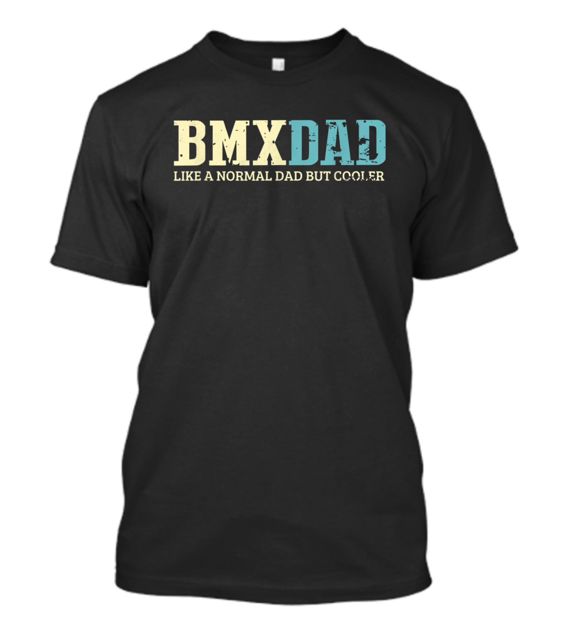 BMX Dad Like A Normal Dad But Cooler Bike T-Shirt