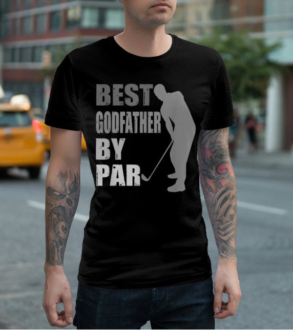 Best Godfather By Par Father's Day Golf T-Shirt