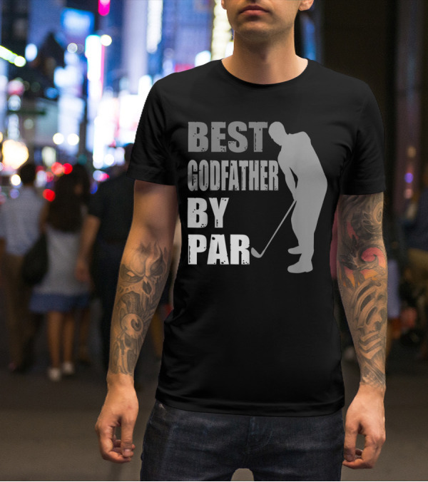 Best Godfather By Par Father's Day Golf T-Shirt