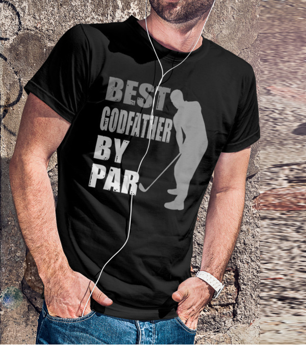 Best Godfather By Par Father's Day Golf T-Shirt