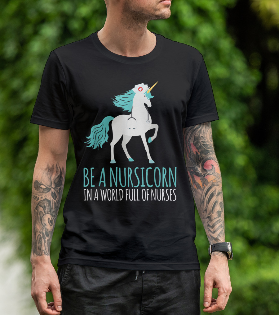 Be A Nursicorn In A World Full Of Nurses Unicorn Nurse Stethoscope Hat T-Shirt