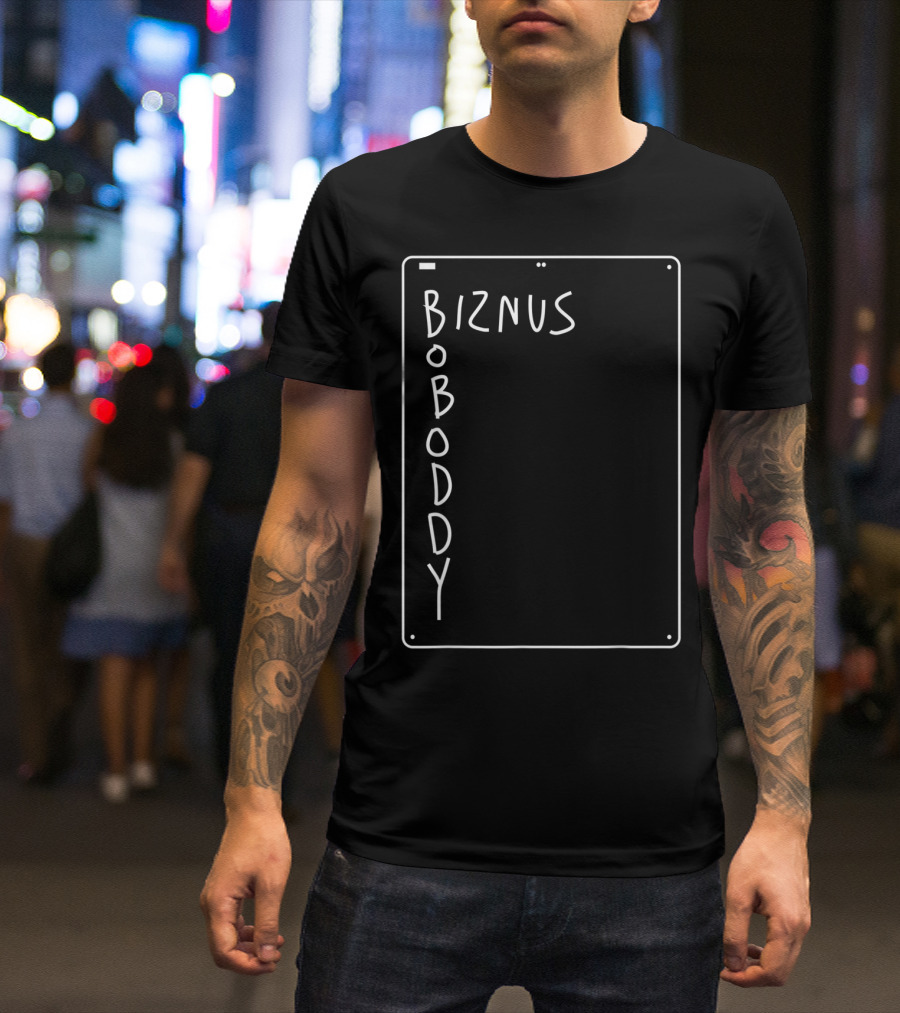 Boboddy Biznus Vertical Chalkboard T-Shirt