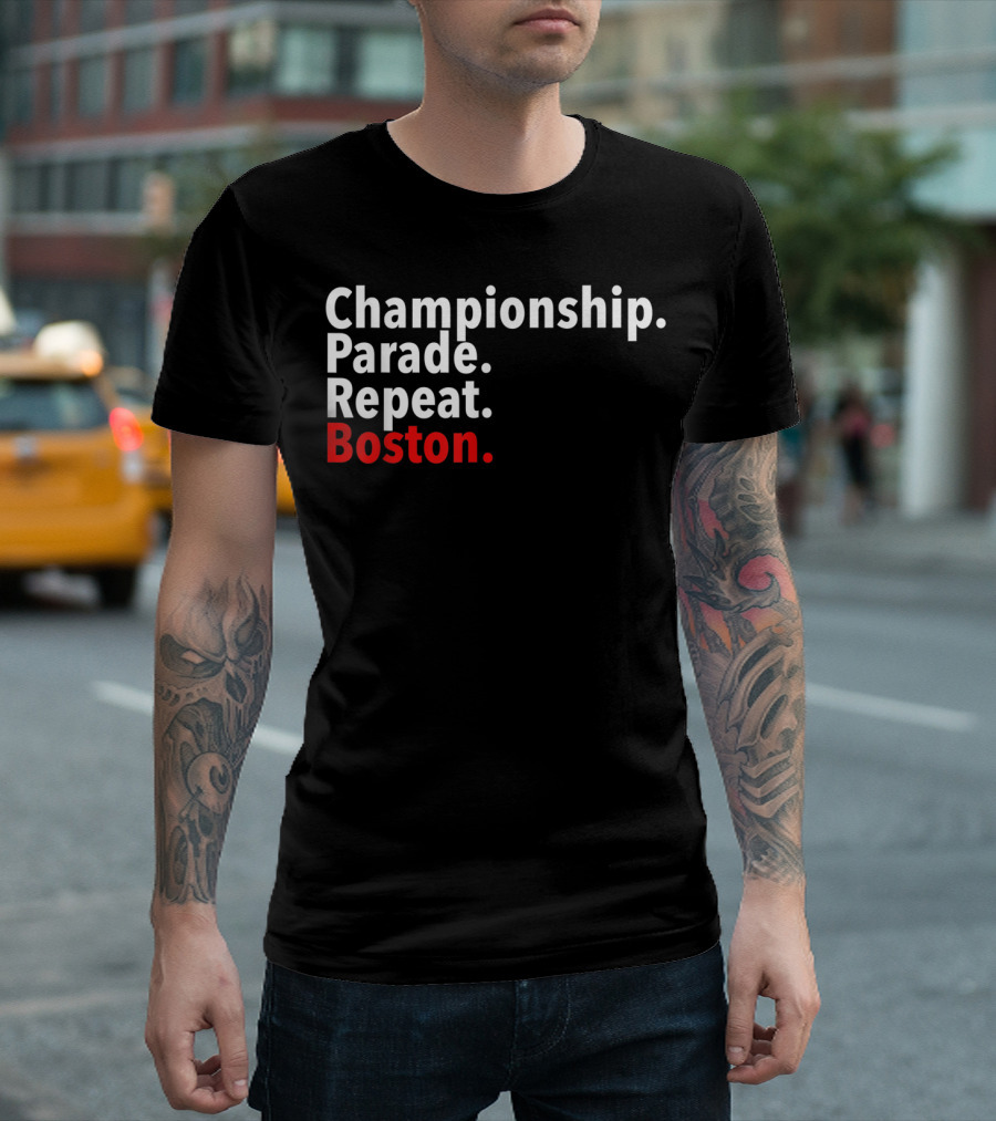 Championship Parade Repeat Boston New England Sports T-Shirt