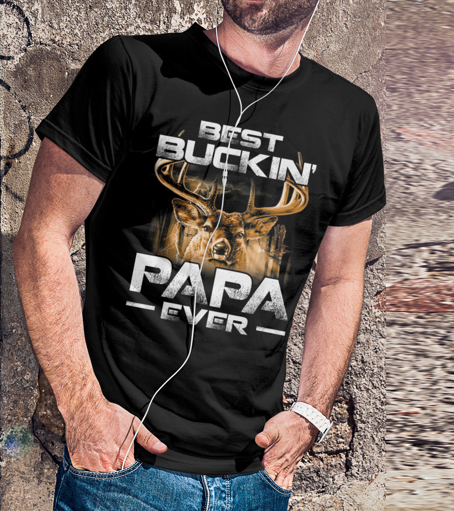 Best Buckin' Papa Ever Deer Hunting Bucking T-Shirt