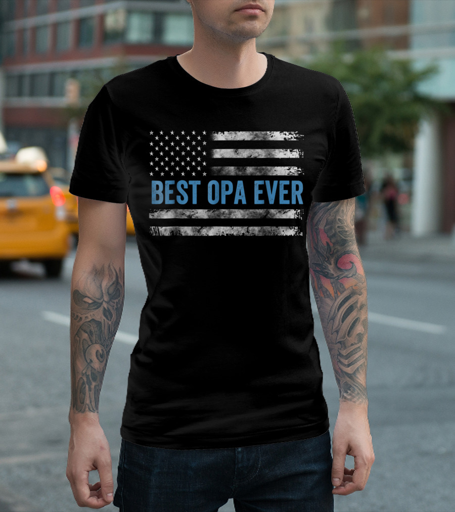 Best Opa Ever USA Flag Patriotic T-Shirt