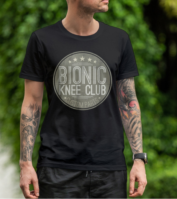 Bionic Knee Club Custom Parts T-Shirt