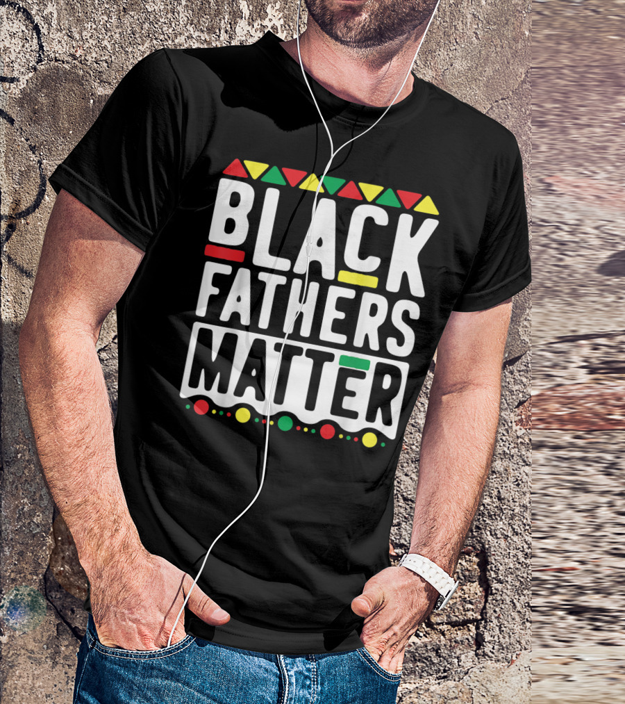 Black Fathers Matter History With African Colors T-Shirt