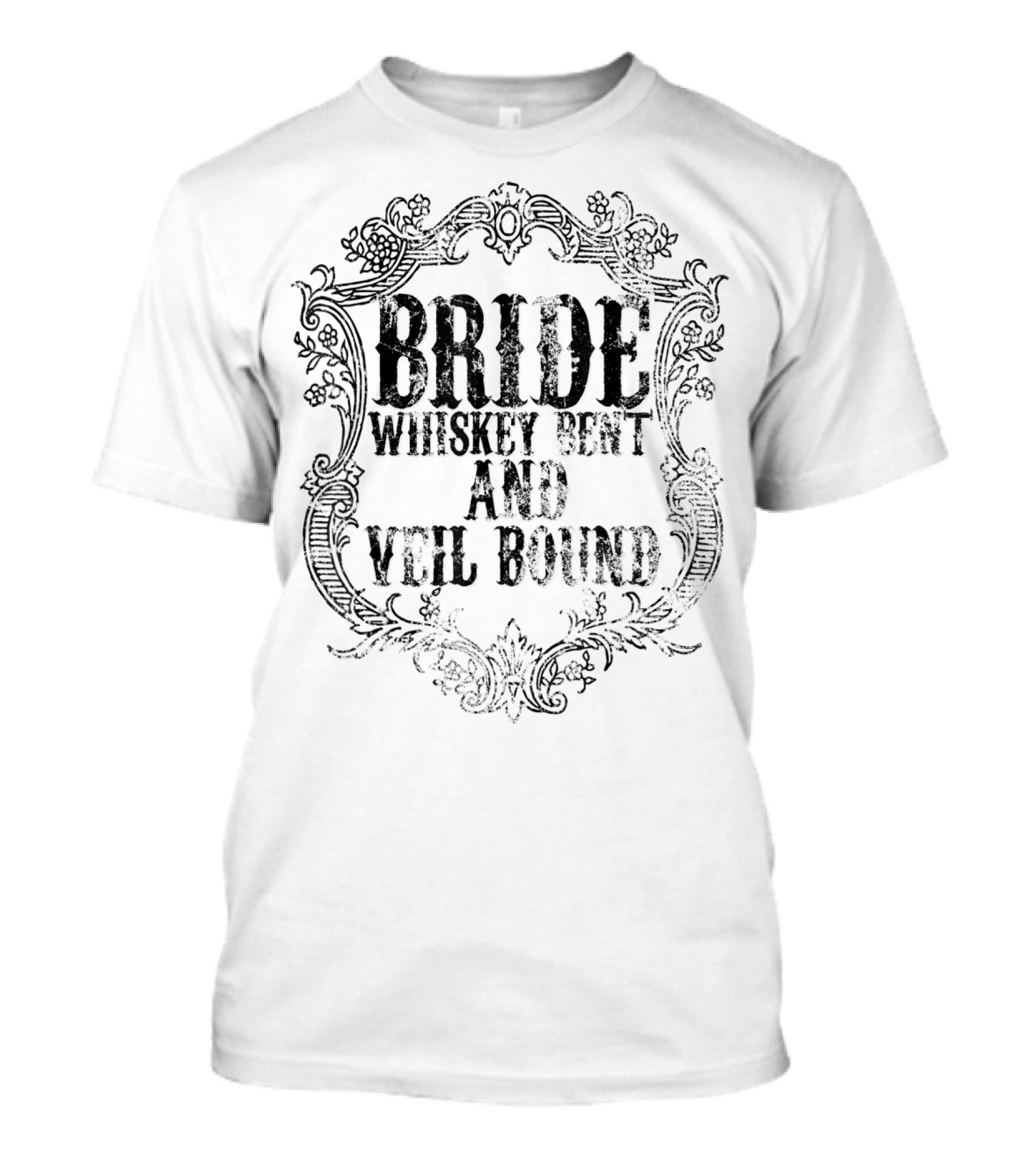 Bride Whiskey Bent And Veil Bound T-Shirt