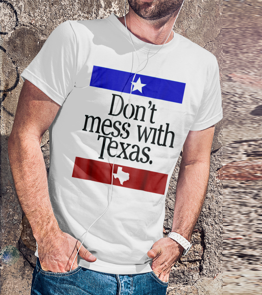 Don't Mess With Texas Star And Lone Star State Flag Colors T-Shirt