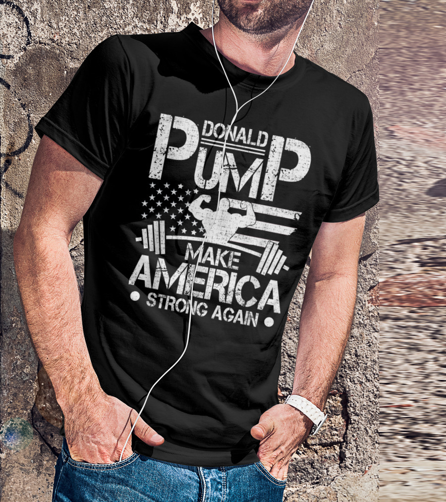 Donald Pump Make America Strong Again Bodybuilder Flag Barbell T-Shirt