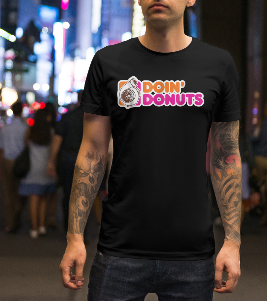 Doin' Donuts Funny Drift Racing Car Enthusiast Turbocharger T-Shirt