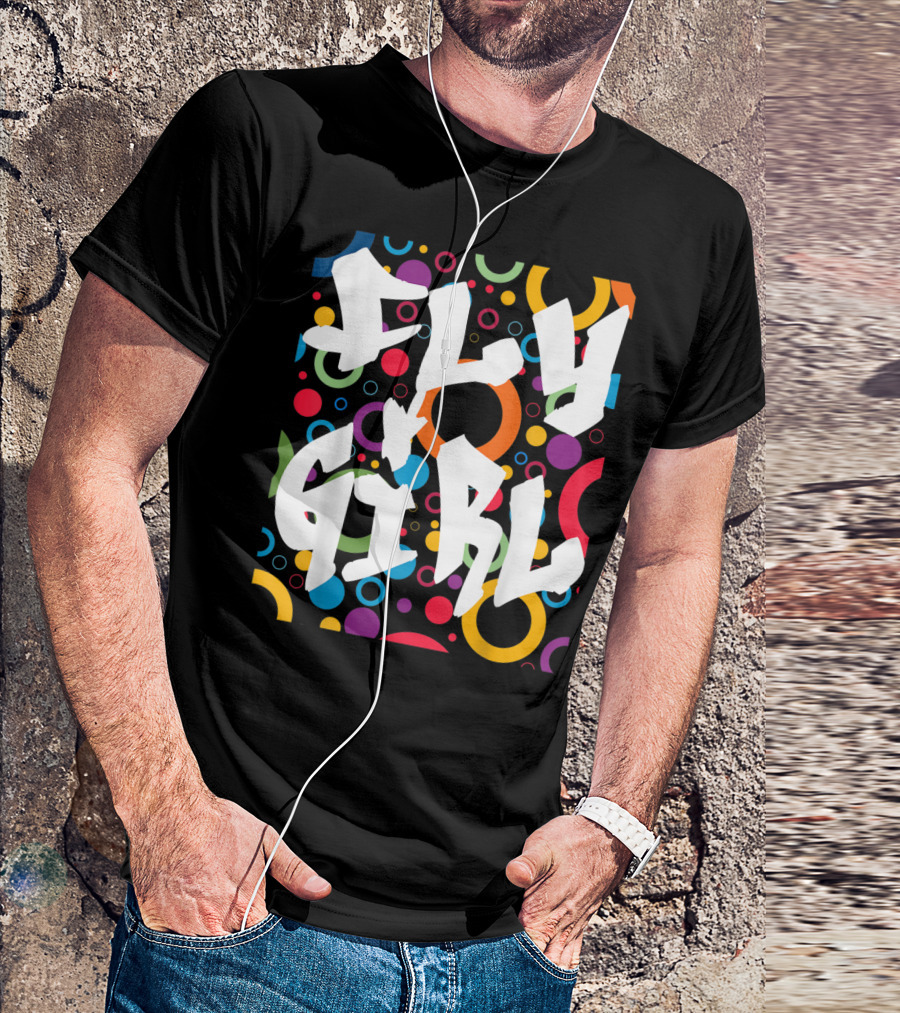 Fly Girl Colorful Old School Hip Hop B Girl T-Shirt