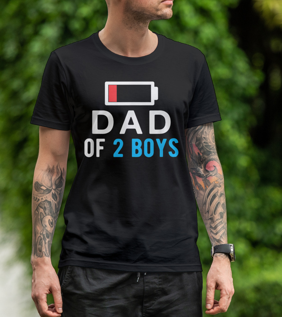 Funny Father's Day Dad Of 2 Boys Low Battery T-Shirt