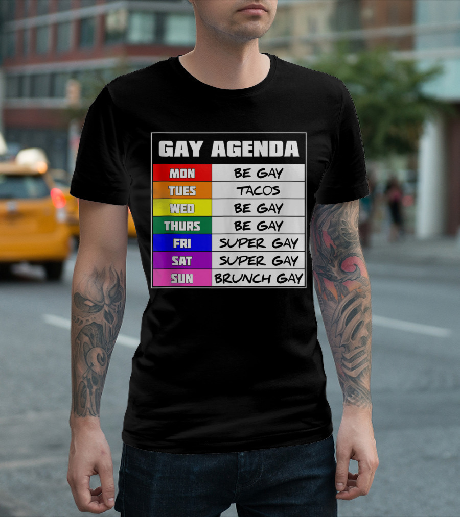 Gay Agenda Be Gay Tacos Super Gay Brunch Gay T-Shirt