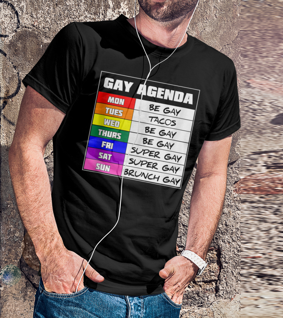 Gay Agenda Be Gay Tacos Super Gay Brunch Gay T-Shirt