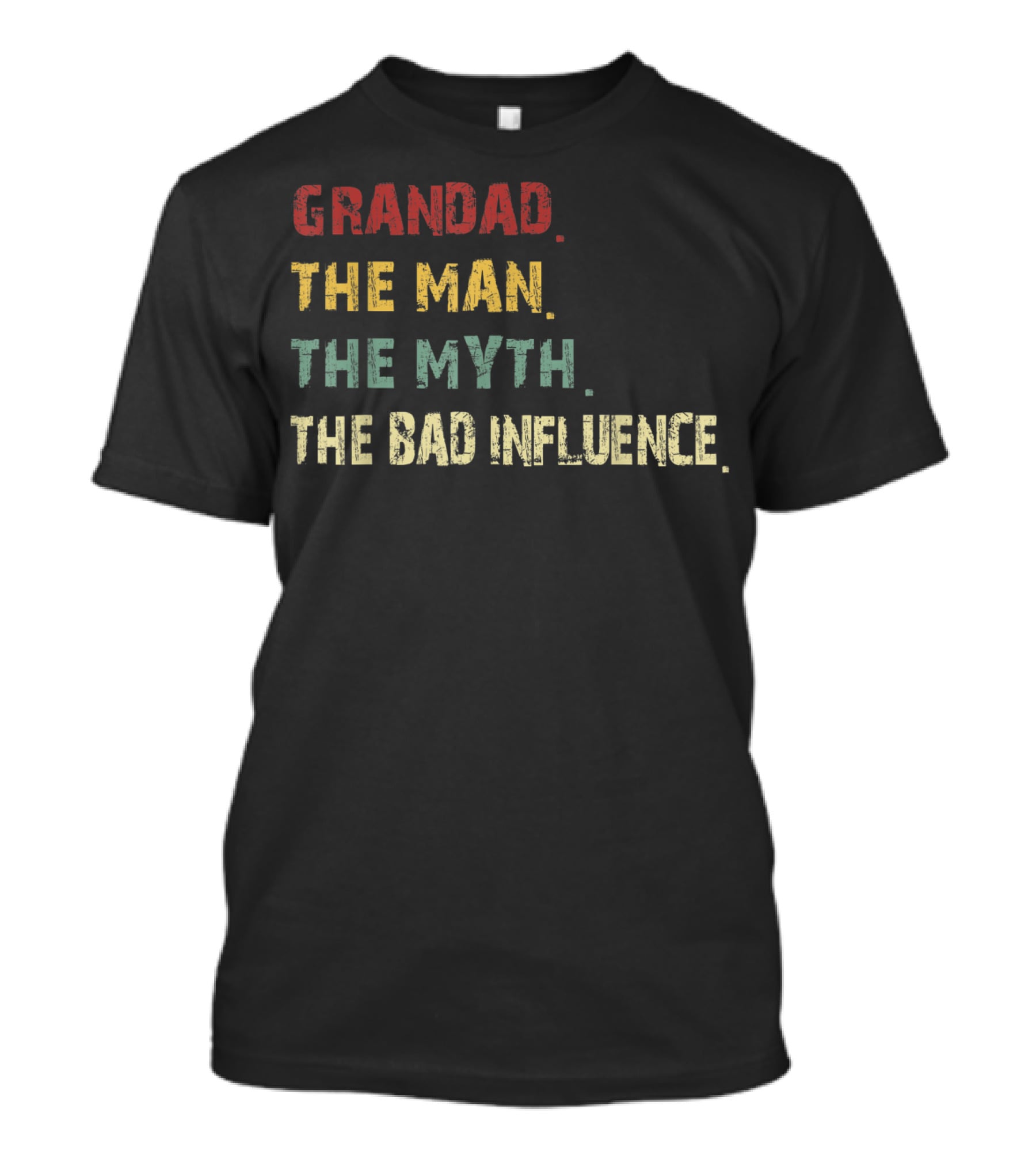Grandad The Man The Myth The Bad Influence T-Shirt