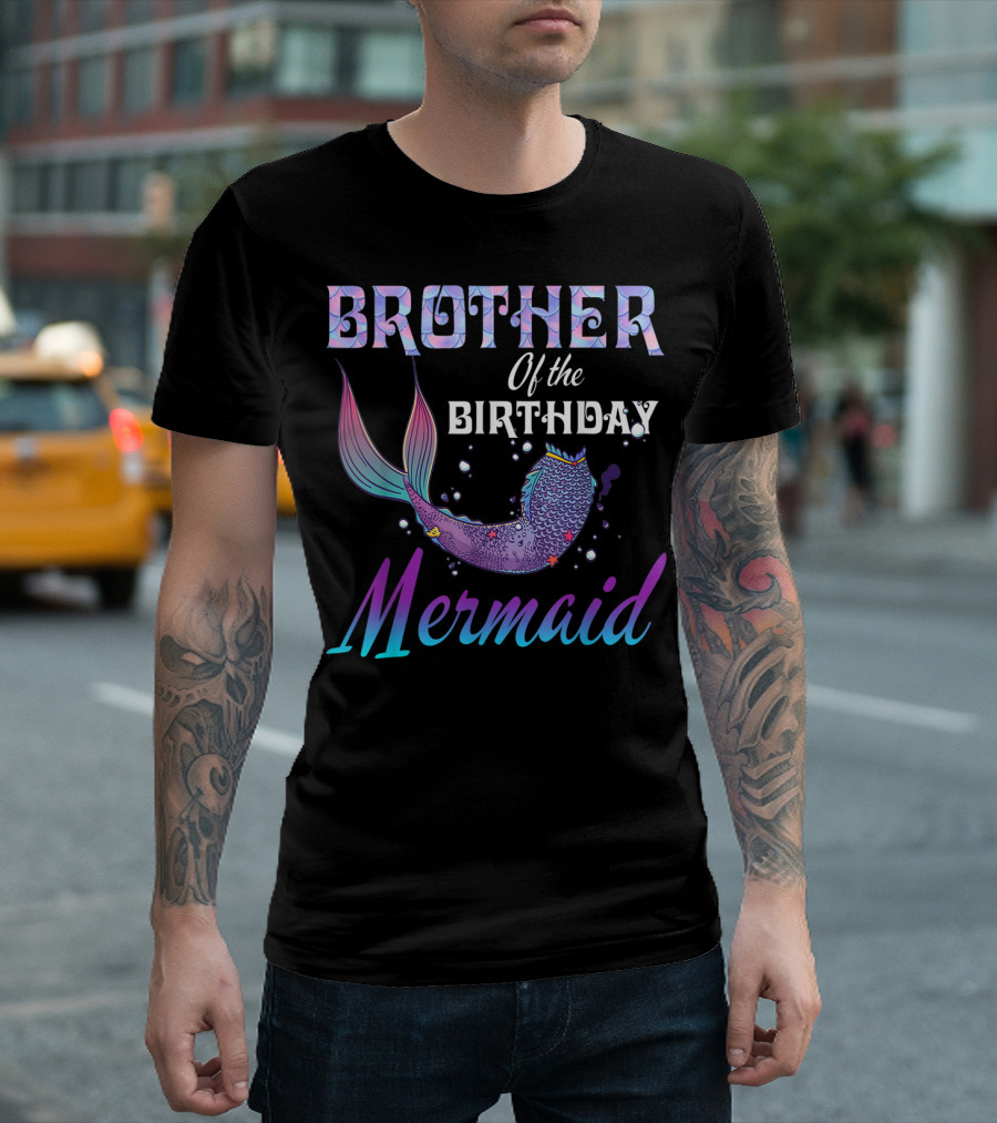 Brother Of The Birthday Mermaid T-Shirt
