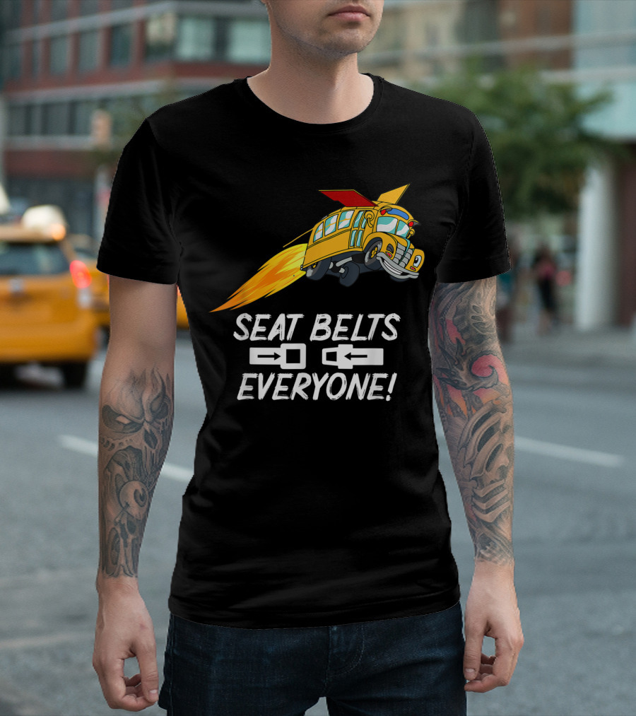 Seat Belts Everyone Funny School Bus With Rocket Boosters T-Shirt
