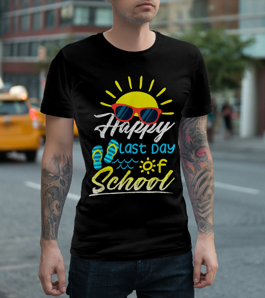 Happy Last Day of School Summer Sun Sunglasses Flip Flops T-Shirt