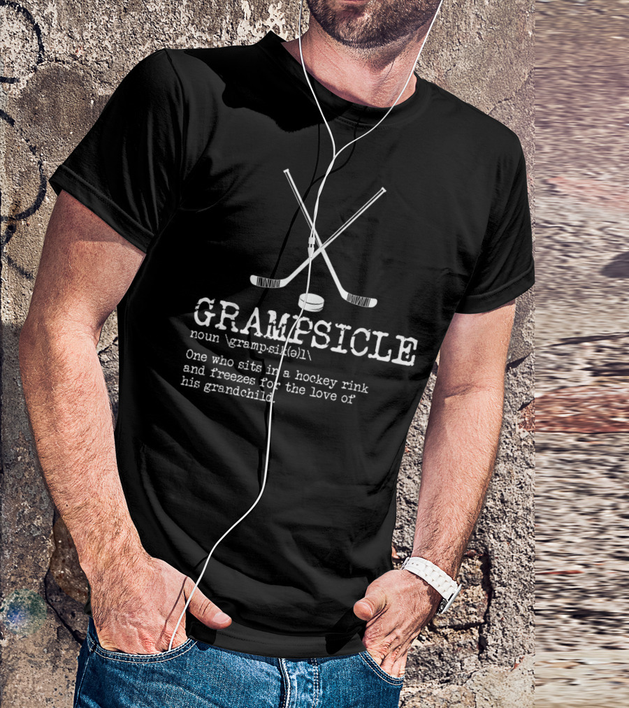 Hockey Grandpa Grampsicle Definition Noun Freezes For Grandchild Love Rink T-Shirt