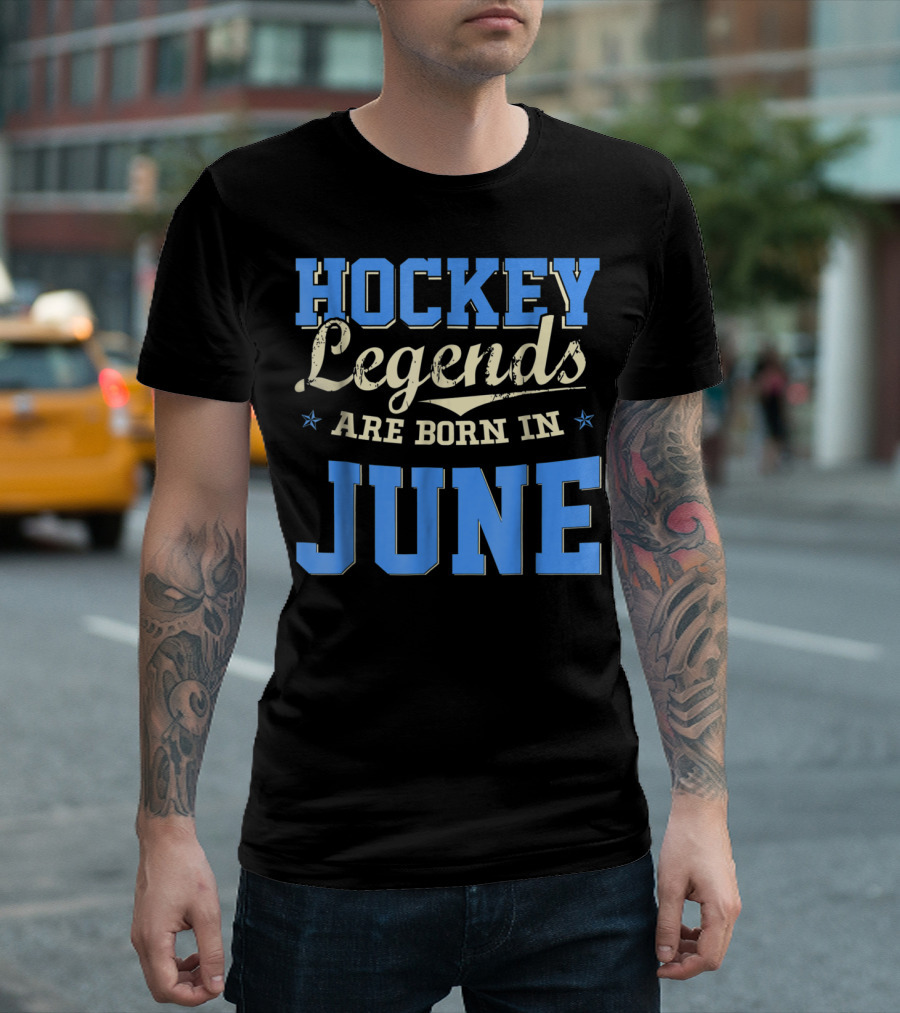 Hockey Legends Are Born In June T-Shirt