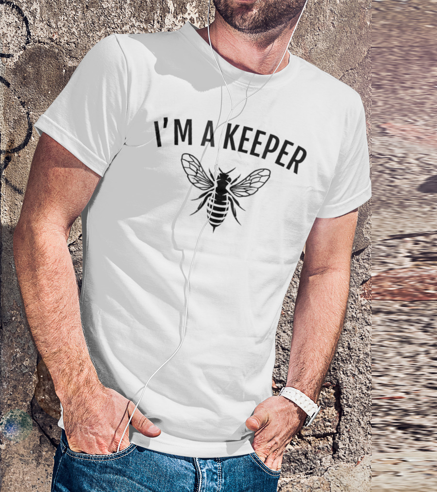 I'm A Keeper Honey Bee Apiarist Funny Beekeeping T-Shirt