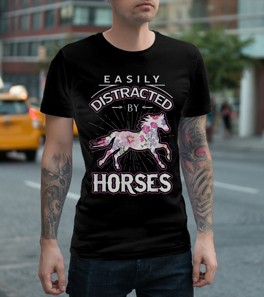 Easily Distracted By Horses Floral Design Horse Lover T-Shirt