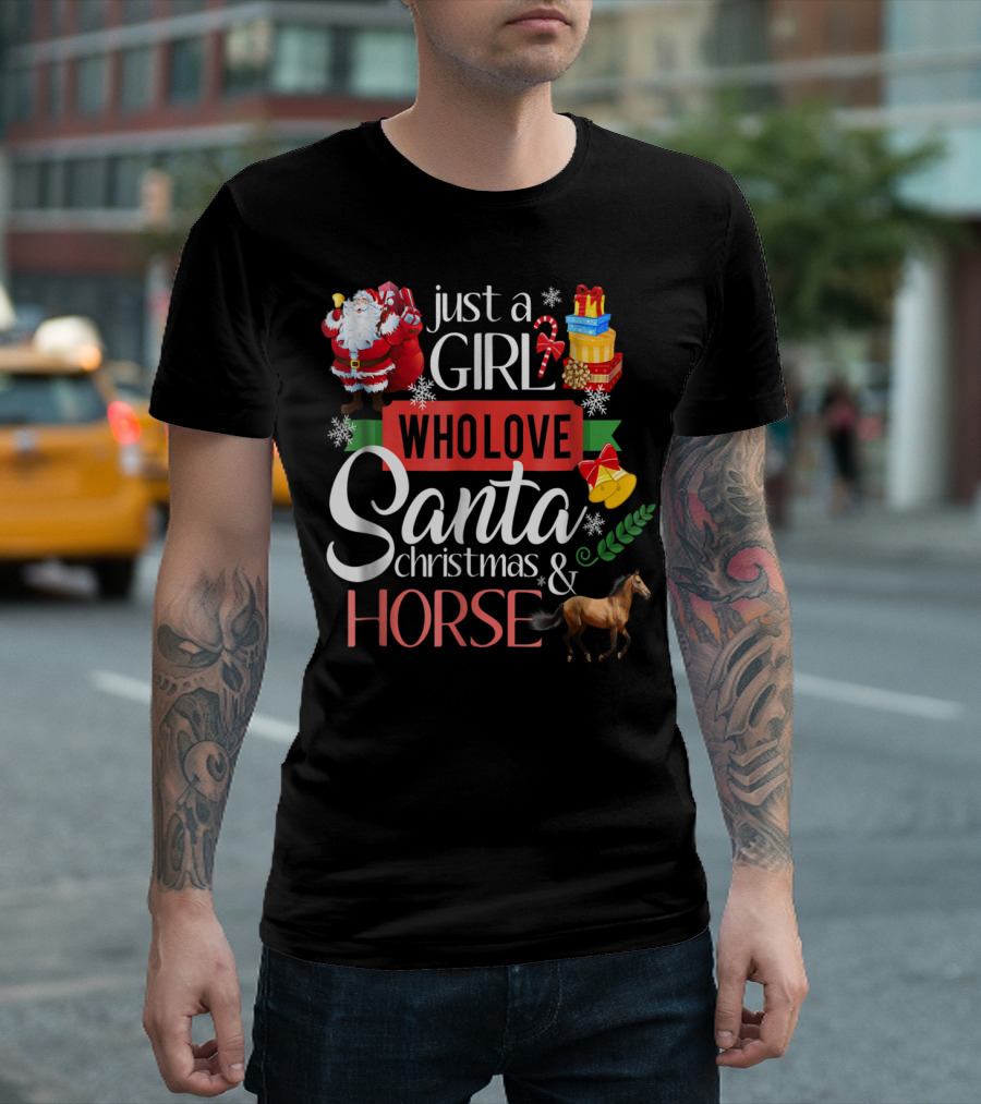 Just A Girl Who Loves Santa Christmas and Horse T-Shirt