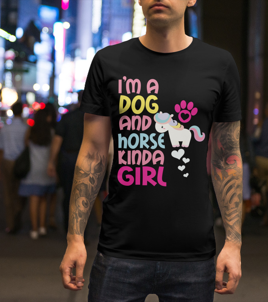 I'm A Dog And Horse Kinda Girl T-Shirt