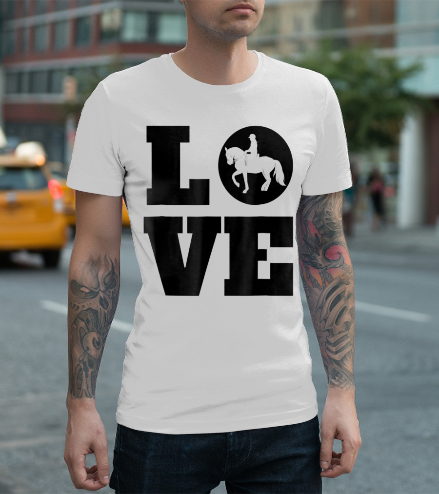 LOVE Dressage Piaffe Horse For Horse Lover T-Shirt