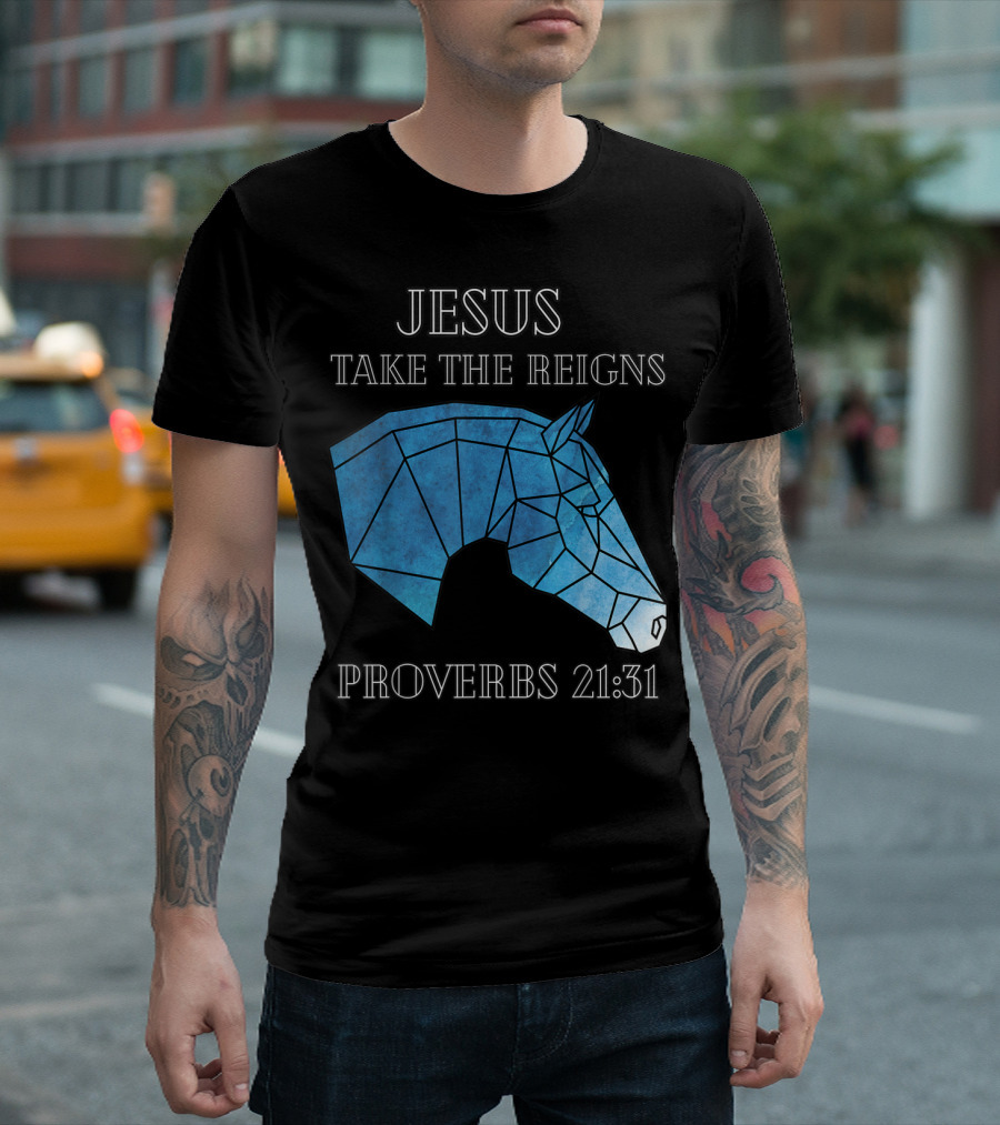 Jesus Take The Reigns Stained Glass Horse Proverbs 21:31 T-Shirt