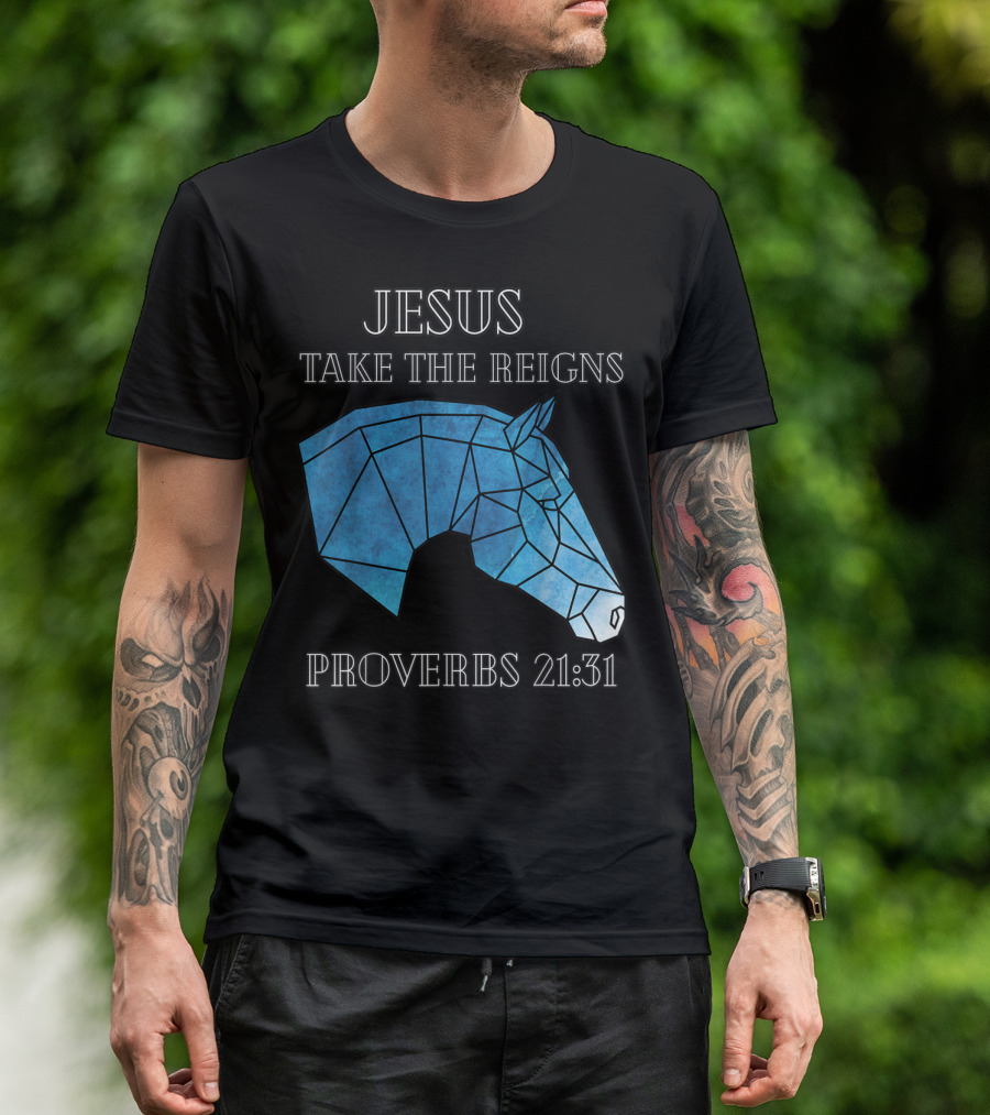 Jesus Take The Reigns Stained Glass Horse Proverbs 21:31 T-Shirt