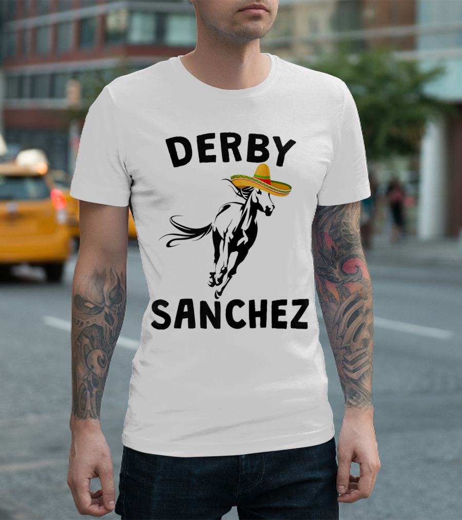Derby Sanchez Kentucky Horse Race Mexican Sombrero T-Shirt